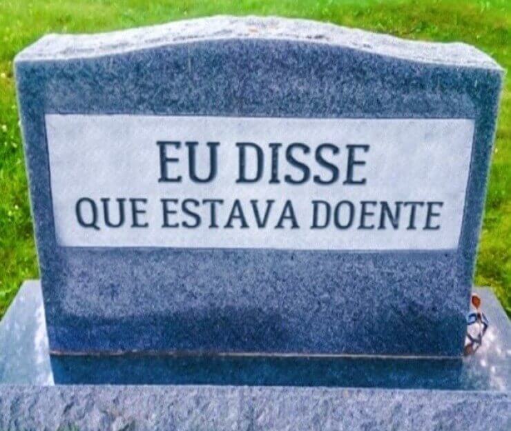 Frases de lápide de pessoas mortas com muito humor